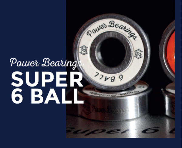 Balineras Power Bearings Super 6 Ball